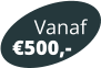 Vanaf 500,-